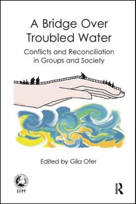 A-Bridge-Over-Troubled-Water-100 Cover - A Bridge Over Troubled Water: Conflicts and Reconciliation in Groups and Society